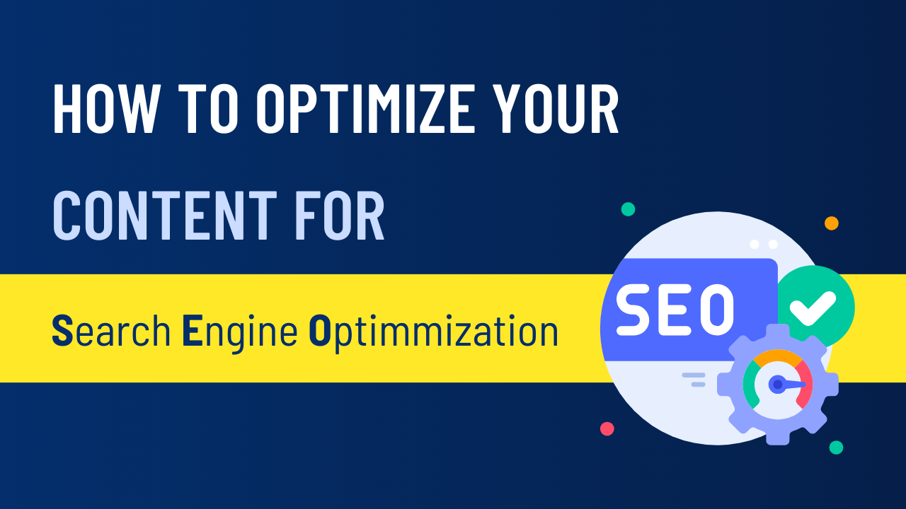 How to Optimize Your Content For SEO