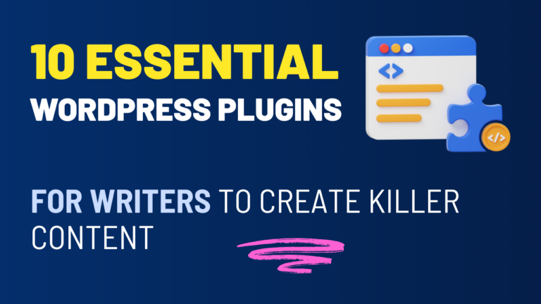 10 Essential WordPress Plugins For Writers to Create Killer Content